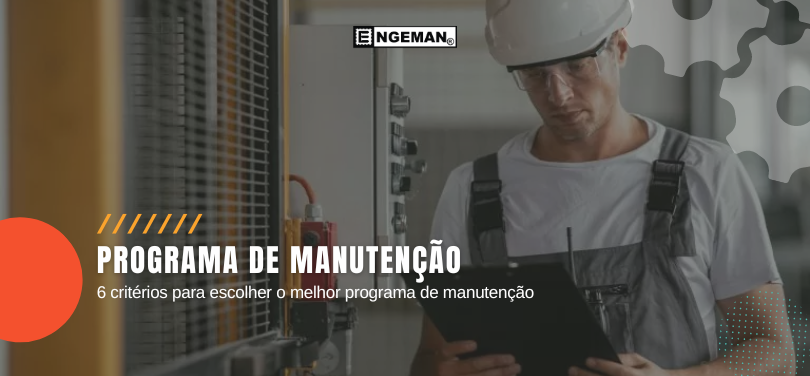 6 critérios para escolher o melhor programa de manutenção