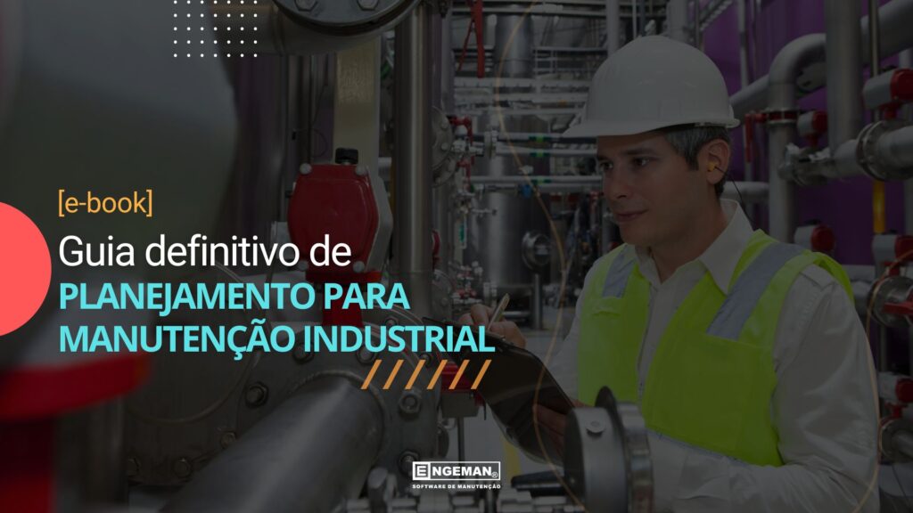 GUIA DEFINITIVO DE PLANEJAMENTO PARA MANUTENÇÃO INDUSTRIAL