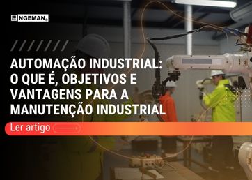Neste artigo, você vai entender o que é automação industrial, seus principais objetivos e as vantagens que ela pode oferecer.