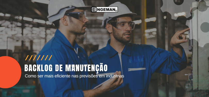 Entenda o significado de Backlog de manutenção e como funciona é o passo a passo para implantar na sua empresa.