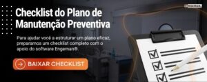 Para ajudar você a estruturar um plano eficaz, preparamos um checklist completo com o apoio do software Engeman®.