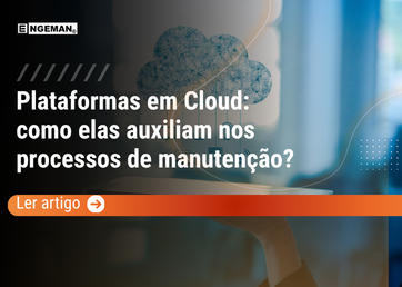 como-as-plataformas-em-cloud-auxiliam-nos-processos-de-manutencao