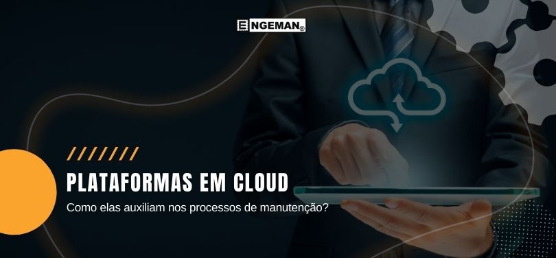 A adoção de uma Plataforma Cloud visa evitar esse tipo de dor de cabeça e, da mesma forma, reduzir falhas que geram improdutividade. Acompanhe este artigo para entender como essas plataformas podem auxiliar nos processos de manutenção.