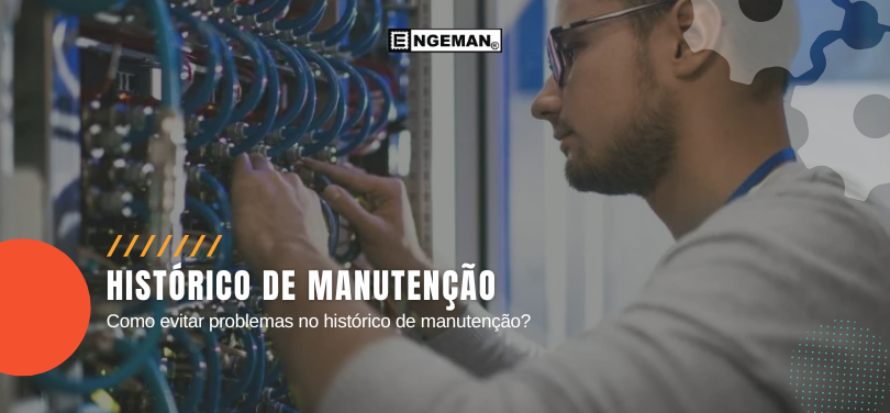 Como evitar problemas no histórico de manutenção