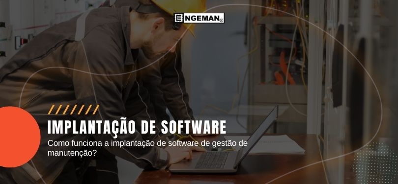 É preciso ter consciência de como funciona a implantação de software de gestão de manutenção, para evitar problemas e erros neste processo. Continue lendo este artigo e tire suas dúvidas sobre o assunto!