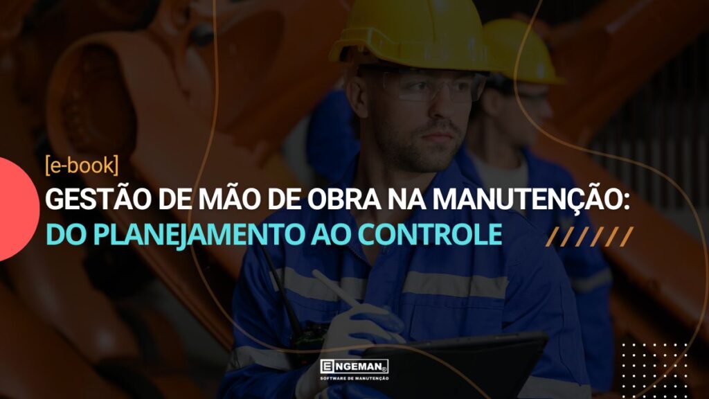 E-BOOK - Gestão de Mão de Obra na Manutenção: do planejamento ao controle