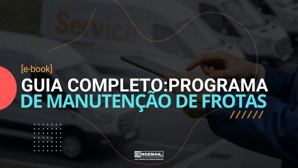 E-book sobre Guia Completo: Programa de Manutenção de Frotas no blog engeman