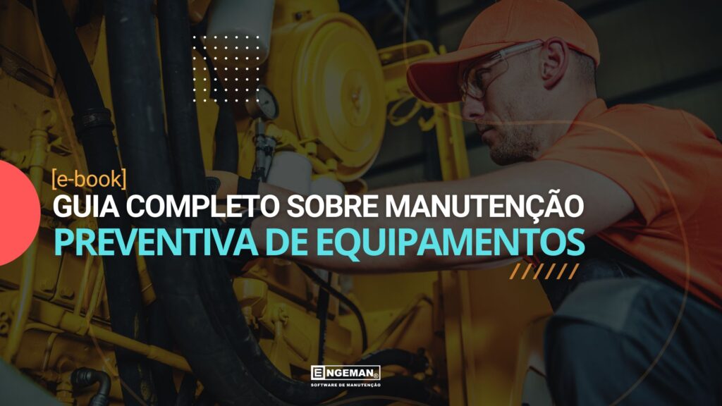 Imagem ilustrativa Guia completo sobre manutenção preventiva de equipamentos disponível para baixar no blog engeman