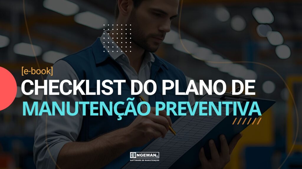 Imagem ilutrativa sobre o e-book Checklist do Plano de Manutenção Preventiva disponível para baixar no blog engeman