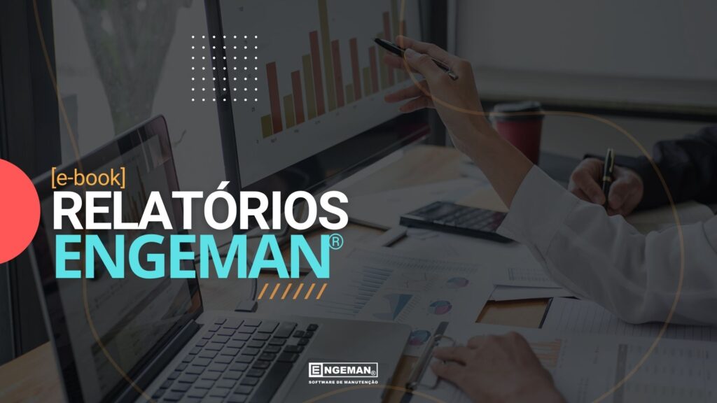 Imagem ilustrativa RELATÓRIOS ENGEMAN® disponível para baixar no blog engeman