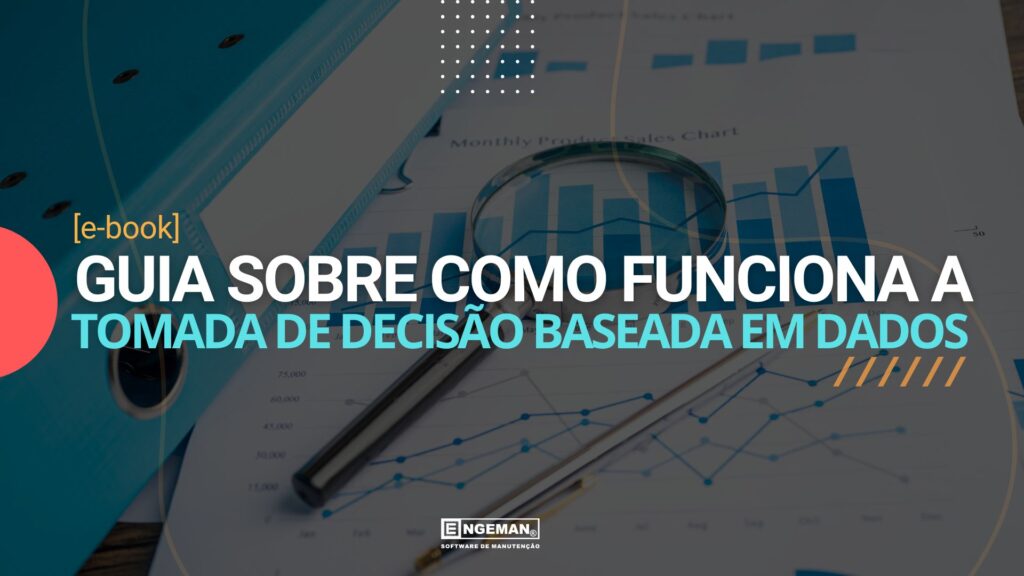 Imagem ilutrativa sobre o e-book Guia sobre como funciona a tomada de decisão baseada em dados disponível para baixar no blog engeman