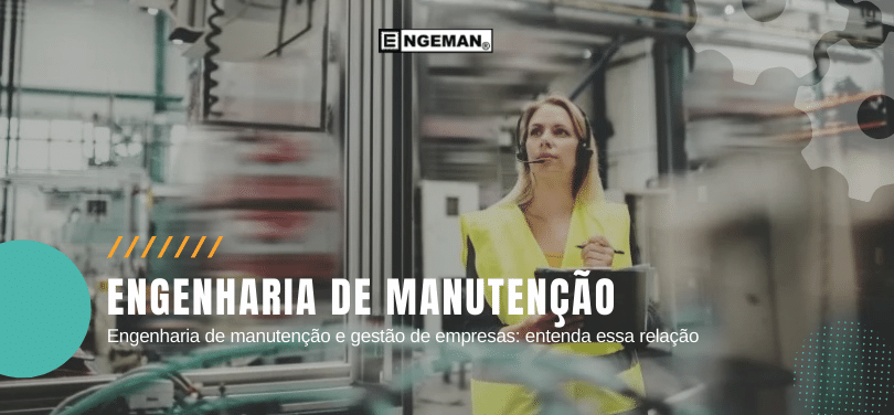 engenharia-de-manutencao-e-gestao-de-empresas-entenda-essa-relacao