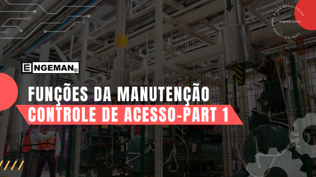 Conheça o recurso de controle de acesso do Engeman.