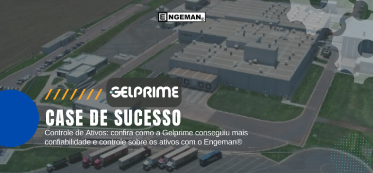 Confira como a Gelprime conseguiu mais controle de ativos com o Engeman®