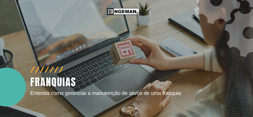 gerencimento-da-manutencao-de-ativos-de-uma-franquia