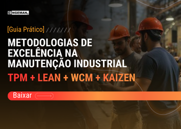 Guia prático sobre metodologias de excelência na manutenção industrial com TPM, Lean, WCM e Kaizen aplicado na indústria