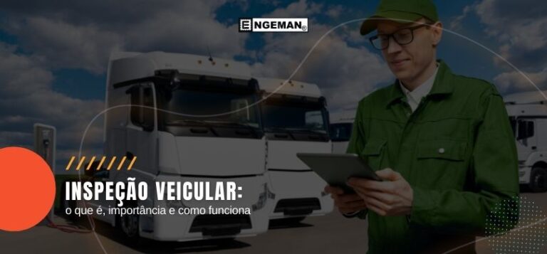 Inspeção Veicular: o que é, importância e como funciona - Blog Engeman ...