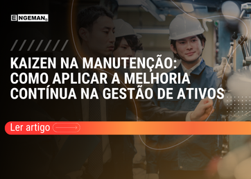 Equipe técnica analisando equipamentos industriais, representando a aplicação do Kaizen e da melhoria contínua na gestão de ativos e manutenção.