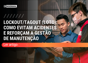 Três profissionais de manutenção usando EPIs analisando documentos em área industrial, com o título ‘Lockout/Tagout (LOTO): como evitam acidentes e reforçam a gestão de manutenção’ sobreposto.