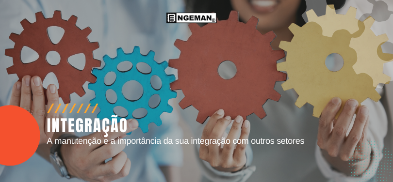 Na manutenção e integração, as empresas são divididas em departamentos ou setores, com a finalidade de organizar as atividades.