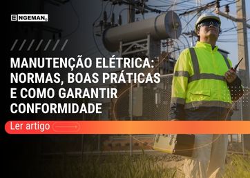 Entenda as principais normas da manutenção elétrica