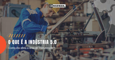 Indústria 4.0: o que é e como a sua empresa pode se preparar para essa  transformação? - Blog Engeman® Software de Manutenção