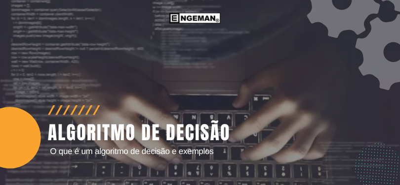 o-que-e-um-algoritmo-de-decisao-veja-exemplos