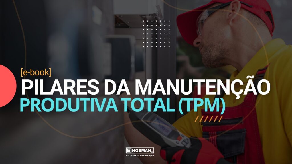Imagem ilustrata o e-book Pilares da Manutenção Produtiva Total (TPM) disponível para baixar no blog engeman