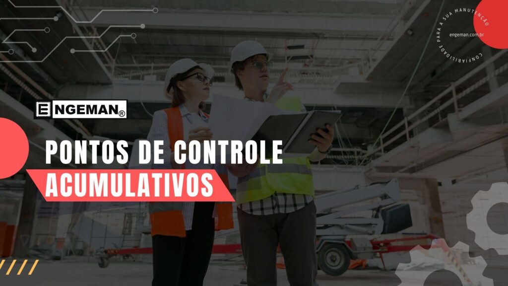 [ENGEMAN] PONTOS DE CONTROLE ACUMULATIVOS