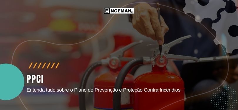 o que é o Plano de Prevenção e Proteção Contra Incêndios, sua legislação e quais documentos compõem um PPCI.