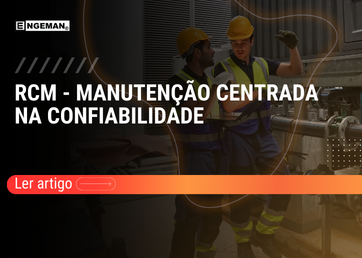 Dois profissionais de manutenção analisando equipamentos industriais, ilustrando o conceito de RCM – Manutenção Centrada na Confiabilidade.