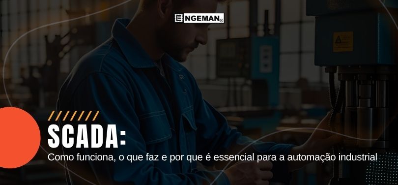 Homem trabalhando em uma máquina industrial escrito Descubra como os sistemas SCADA evoluíram e se tornaram essenciais na automação industrial, conectando sensores, controle e análise em tempo real.