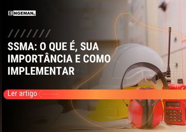 Imagem de capa sobre SSMA com capacete, protetor auricular e equipamentos de segurança, destacando saúde, segurança e meio ambiente na indústria.