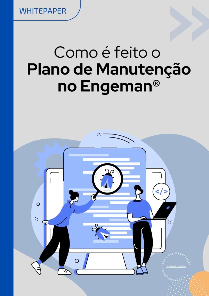 Descubra tudo sobre Plano de Manutenção, a sua importância, e como realizá-lo com a ajuda de um software especialista.